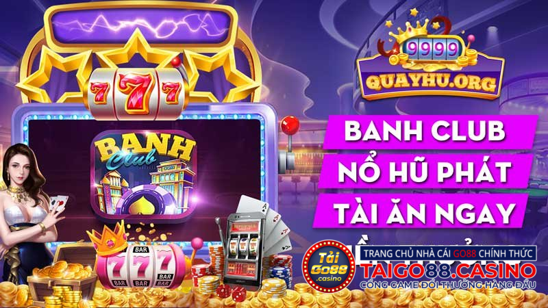 Giới thiệu cổng game trực tuyến Banh Club